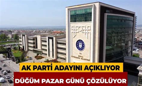 AK Parti de aday belli oldu Pazar günü resmen açıklanıyor İnegöl Online