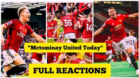 Manchester United Fans Crazy Reactions To Mctominay Goals Vs Brentford