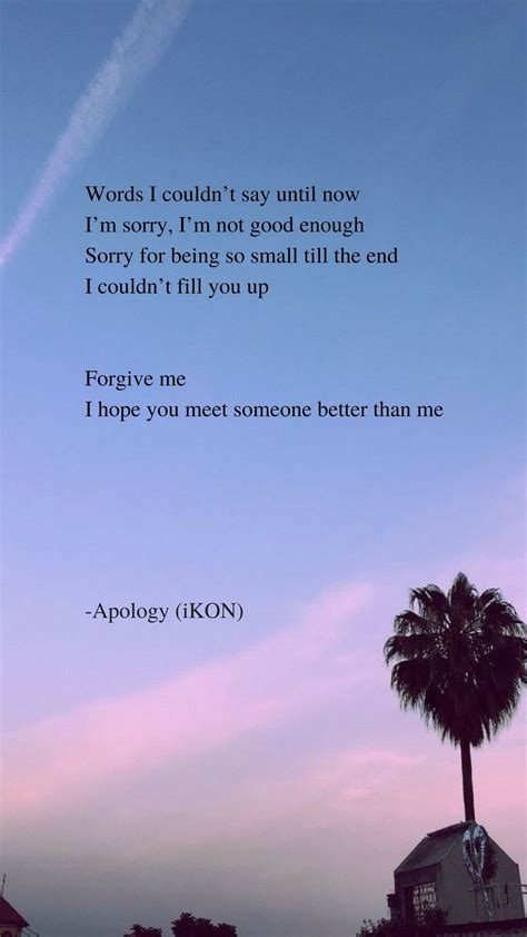 Apology By Ikon Lyrics Wallpaper Lyric Quotes Kpop Quotes Ikon