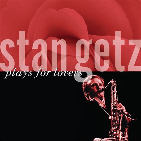 ‎apple Music 上stan Getz的专辑《stan Getz Plays For Lovers》