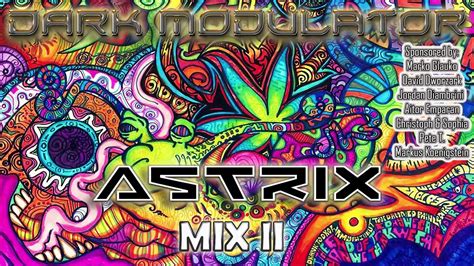 Astrix Mix Ii From Dj Dark Modulator Youtube