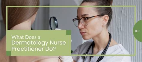 What Does A Dermatology Nurse Practitioner Do Nurse Practitioner