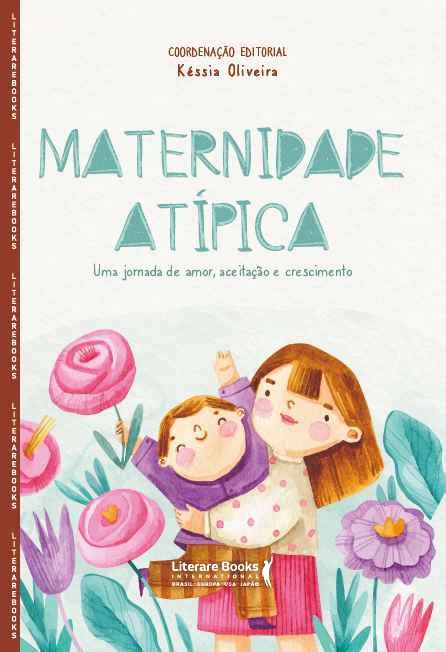 O Que É Maternidade Atipica - Maternidade Atípica - Loja Oficial da Literare Books