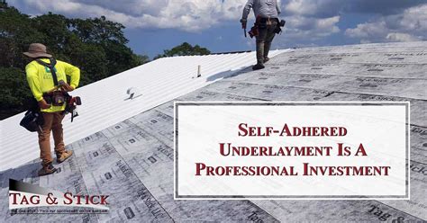 Why Roofers Should Consider Self Adhered Roof Underlayment