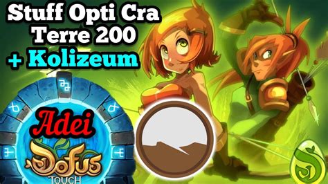 Stuff PVP CRA Terre Lvl 200 Opti Kolizeum DOFUS Touch YouTube