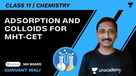 Adsorption And Colloids For MHT CET HSC Class 11 Chemistry