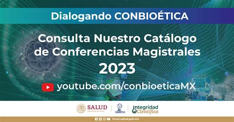 Catálogo de Conferencias Magistrales Comisión Nacional de Bioética