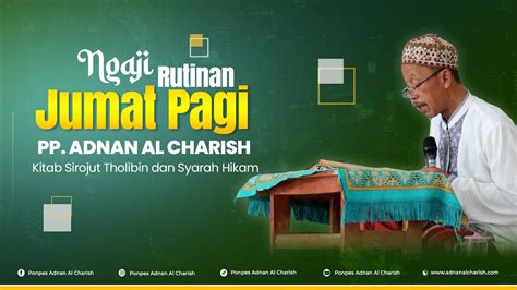 LIVE NGAOS RUTINAN JUM AT PAGI KITAB SYARAH AL HIKAM SIROJUT THOLIBIN