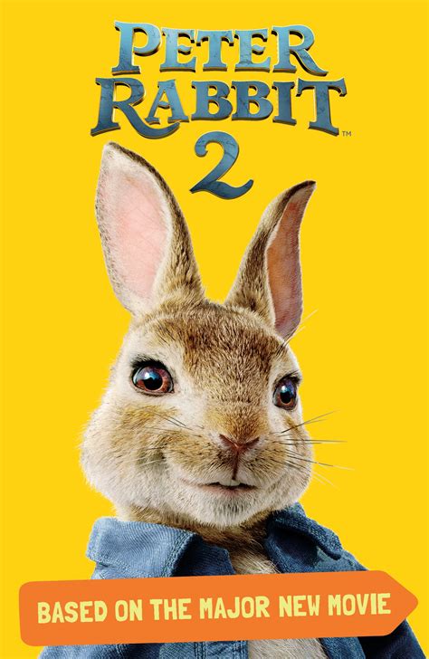 Peter Rabbit 2, Based on the Major New Movie : Peter Rabbit 2: The ...