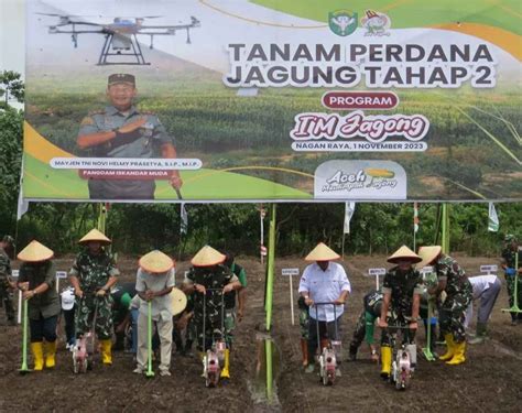 Kasdam IM Hadiri Kick Off Ketahanan Pangan Nasional TA 2023 Dan Tanam