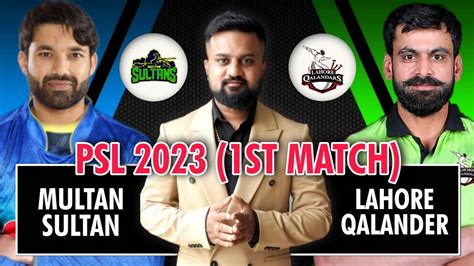 Multan Sultan Vs Lahore Qalandars Psl St Match Prediction Mul Vs