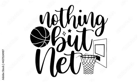 Nothing But Net SVG Basketball Svg Bundle Girl Basketball Shirt Svg