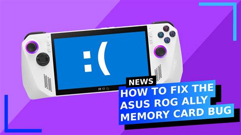 PSA: The ASUS ROG Ally SD Card Slot Is Broken (How to Fix) - RetroResolve