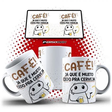 Caneca Flork Caf J Que Cedo Para Cerveja