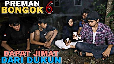 DAPAT JIMAT DARI DUKUN PREMAN BONGOK Episode 6 Film Berantem