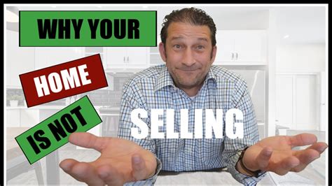 Home Selling Tips Reasons Why Your Home May Not Be Selling Youtube