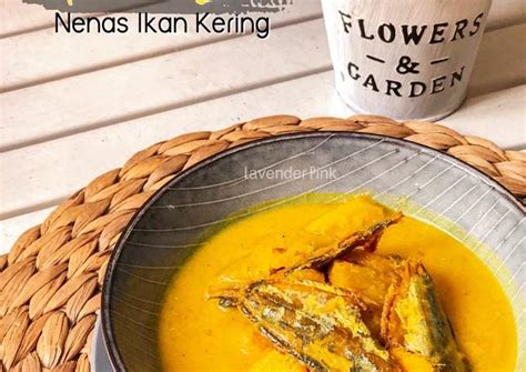 Resipi Masak Lemak Nenas Ikan Kering Oleh Nor Hassan Cookpad