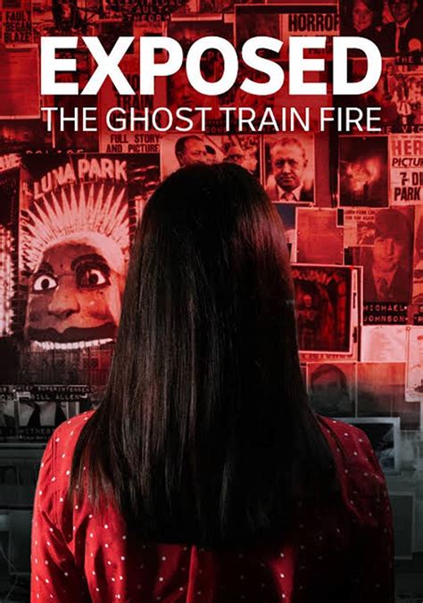 Exposed: The Ghost Train Fire - streaming online