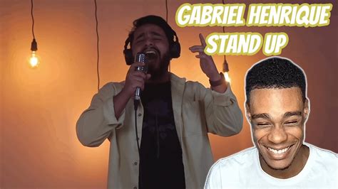 Gabriel Henrique Stand Up Cover Reaction Youtube