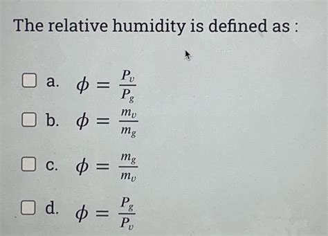 Solved The Relative Humidity Is Defined As A Pgpv B Chegg