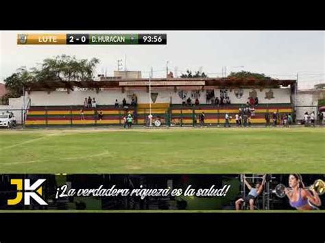 ENVIVO DEPORTIVO LUTE VS DEPORTIVO HURACAN LIGA DISTRITAL DE