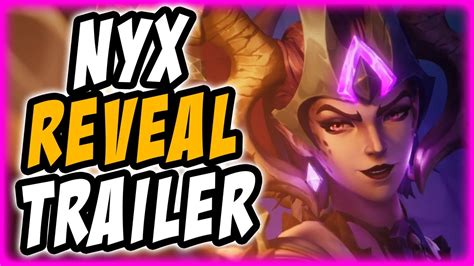 Nyx Trailer Revealed Live Reaction And Thought On The New Champion