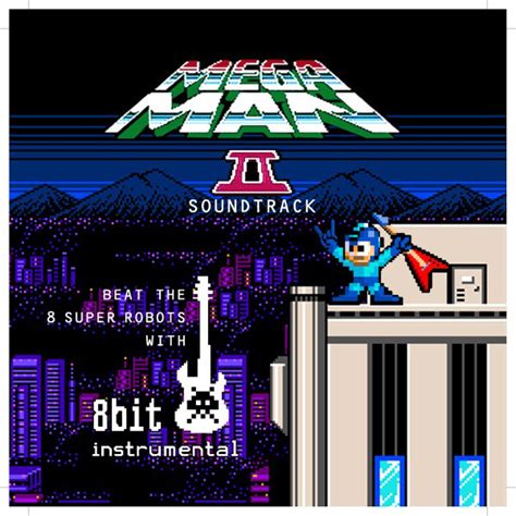 8 Bit Instrumental – Mega Man 2 Soundtrack: Beat The 8 Super Robots With 8 Bit Instrumental ...