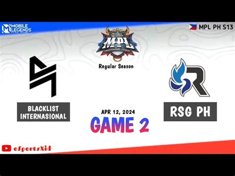 Blacklist Vs RSG Game 2 MPL PH S13 Blacklist Internasional VS RSG PH