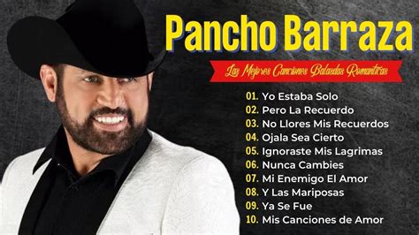 Pancho Barraza Exitos 2024 Lo Mejor de Pancho Barraza 2024 Álbum