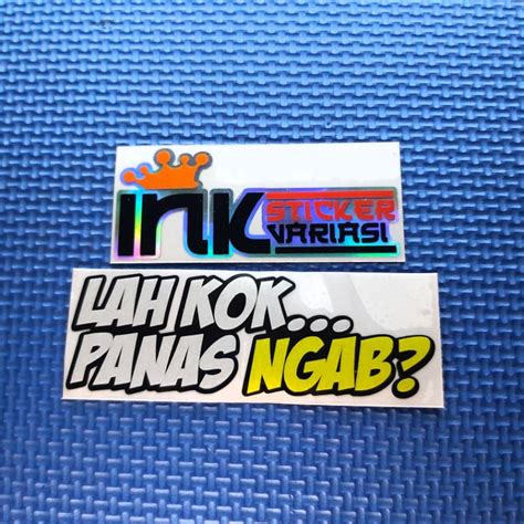 Jual Sticker Lah Kok Panas Ngab Cutting Shopee Indonesia