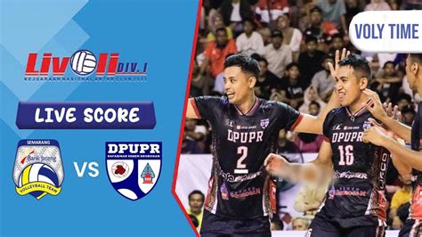 LIVE SCORE LIVOLI BERLIAN BANK JATENG DPUPR RAFABINAR YouTube