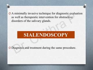 Sialendoscopy dr chithra p | PPT