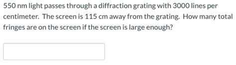 Solved 550 nm light passes through a diffraction grating | Chegg.com