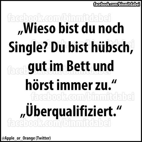 Wieso Bist Du Noch Single Du Bist H Bsch Gut Im Bett Und H Rst Immer