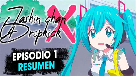 Jashin Chan Dropkick X Ft Hatsune Miku Resumen Episodio Youtube