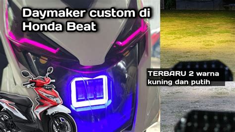 DAYMAKER 3 MATA PASANG HONDA BEATCara Pasang Daymaker Di Motor YouTube