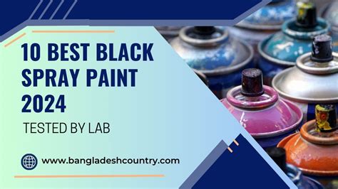 10 Best Black Spray Paint 2024 Tested By Lab