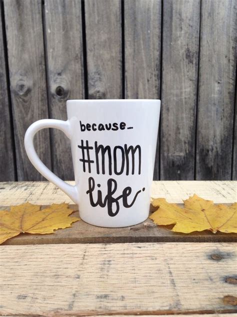 Items Similar To Because Mom Life Mug Mom Life Coffee Mug New Mom