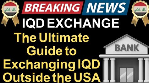 Iraqi Dinar The Ultimate Guide Nto Exchanging Iqd Outside The Usa