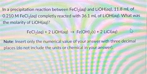 Solved In A Precipitation Reaction Between Fecl Aq And Chegg