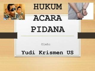 Hukum Acara Pidana Ppt