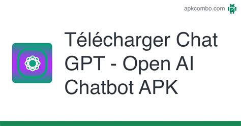 Chat Gpt Open Ai Chatbot Apk Android App Télécharger Gratuitement