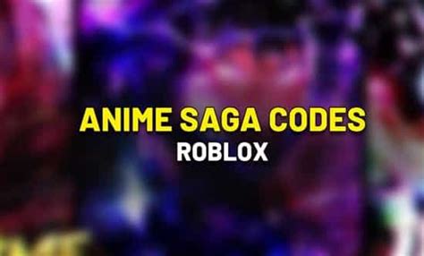 Roblox Anime Saga Codes February Gamerspots