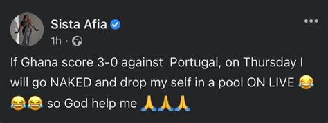 I Ll Go Live Naked And Drop Myself In A Pool If Ghana Scores Against Portugal Sista Afia GhPage