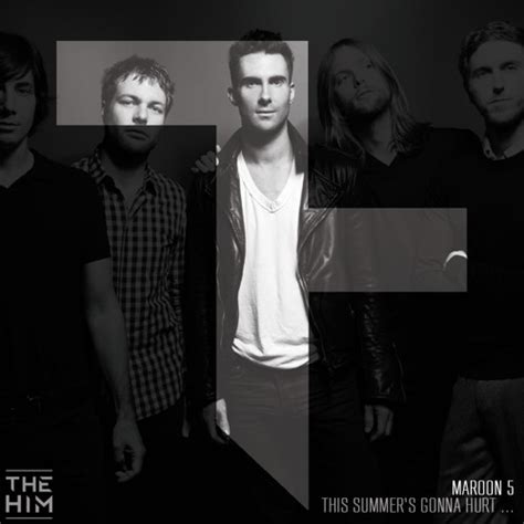 Stream Maroon 5 This Summer S Gonna Hurt Like A Motherf R The Him Remix By Strike One