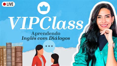 Descreva Sua Rotina Em InglÊs Com Essa Aula Vipclass Youtube