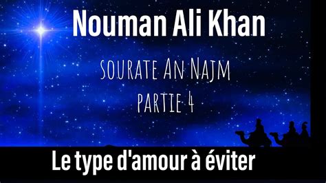 Nouman Ali Khan Sourate An Najm Partie 4 Le Type D Amour Que Tu