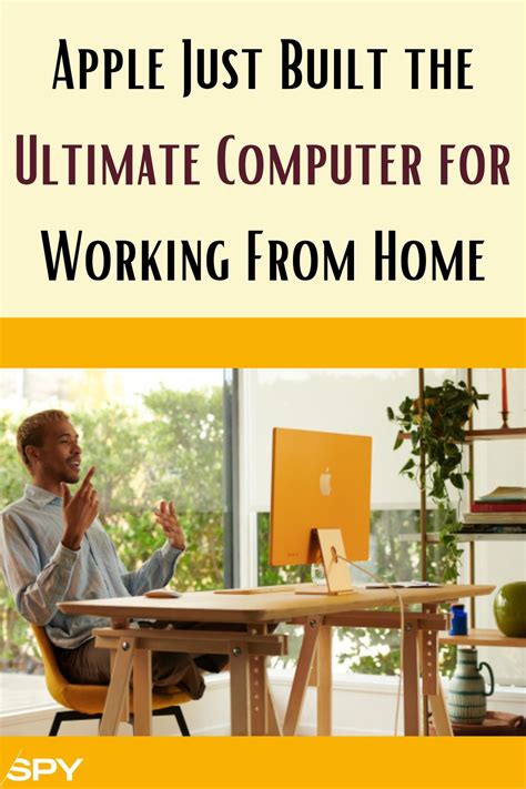 Apple Just Built the Ultimate Computer for Working From Home | Best ...