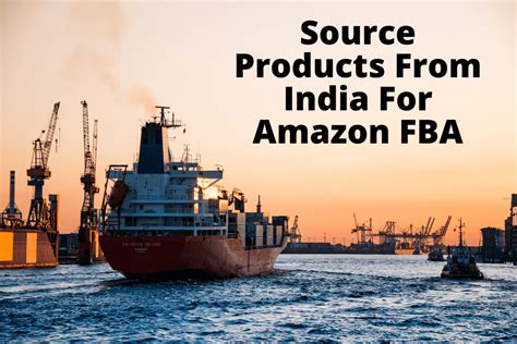 How To Source Products From India For Amazon Fba