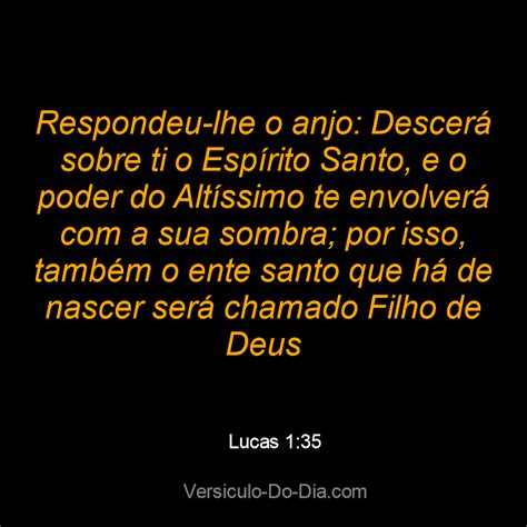 Respondeu lhe o anjo Descerá sobre ti o Espírito Santo e o poder do